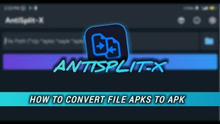 AntiSplit-X APK App